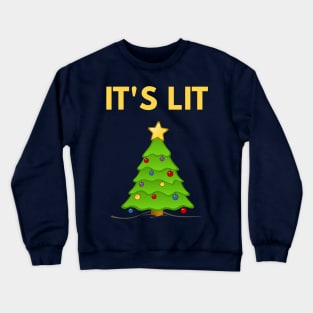 It's Lit - Funny Christmas Shirt Crewneck Sweatshirt